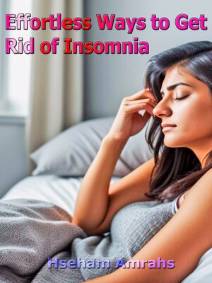 cover image of Effortless Ways to Get Rid of Insomnia